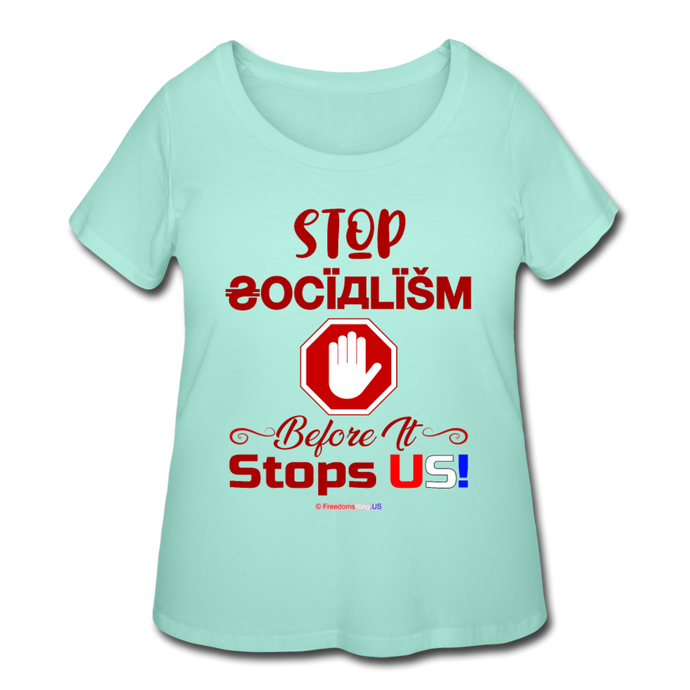 STOP SOCIALISM, BEFORE IT STOPS US! - Women’s Curvy T-Shirt - mint