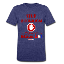 Load image into Gallery viewer, STOP SOCIALISM, BEFORE IT STOPS US! - Unisex Tri-Blend T-Shirt - heather indigo
