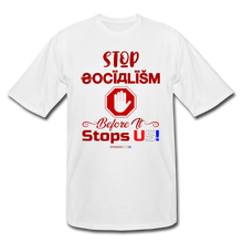 Load image into Gallery viewer, STOP SOCIALISM, BEFORE IT STOPS US! - Men&#39;s Tall T-Shirt - white
