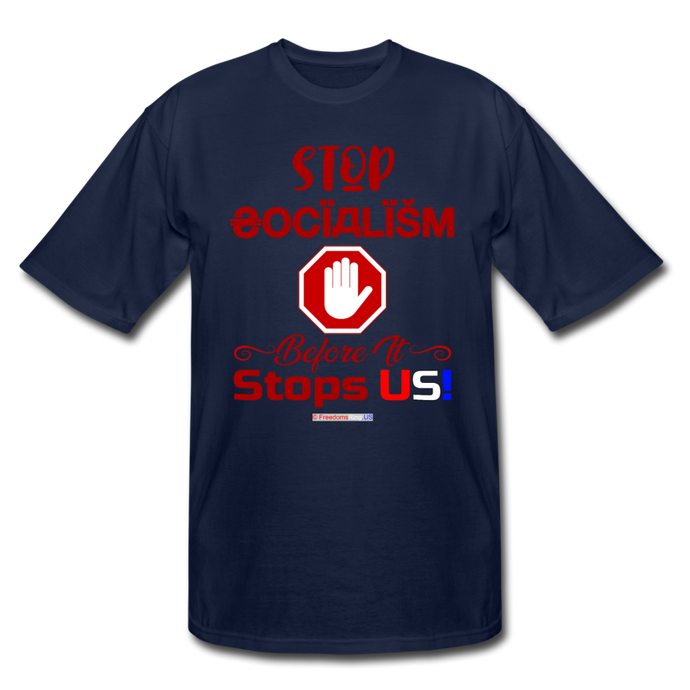 STOP SOCIALISM, BEFORE IT STOPS US! - Men's Tall T-Shirt - navy