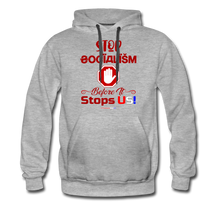 Load image into Gallery viewer, STOP SOCIALISM, BEFORE IT STOPS US! - Men’s Premium Hoodie - heather gray
