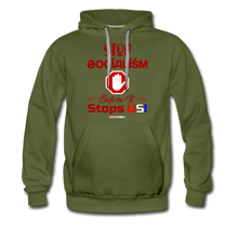 Load image into Gallery viewer, STOP SOCIALISM, BEFORE IT STOPS US! - Men’s Premium Hoodie - olive green
