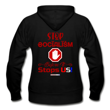 Load image into Gallery viewer, STOP SOCIALISM, BEFORE IT STOPS US! - Gildan Heavy Blend Women&#39;s Zip Hoodie - black
