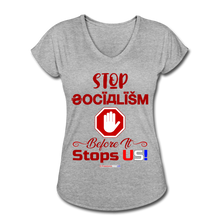 Load image into Gallery viewer, STOP SOCIALISM, BEFORE IT STOPS US! - Women&#39;s Tri-Blend V-Neck T-Shirt - heather gray
