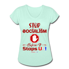 Load image into Gallery viewer, STOP SOCIALISM, BEFORE IT STOPS US! - Women&#39;s Tri-Blend V-Neck T-Shirt - mint
