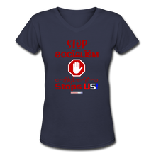 Load image into Gallery viewer, STOP SOCIALISM, BEFORE IT STOPS US! - Women&#39;s V-Neck T-Shirt - navy
