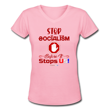 Load image into Gallery viewer, STOP SOCIALISM, BEFORE IT STOPS US! - Women&#39;s V-Neck T-Shirt - pink
