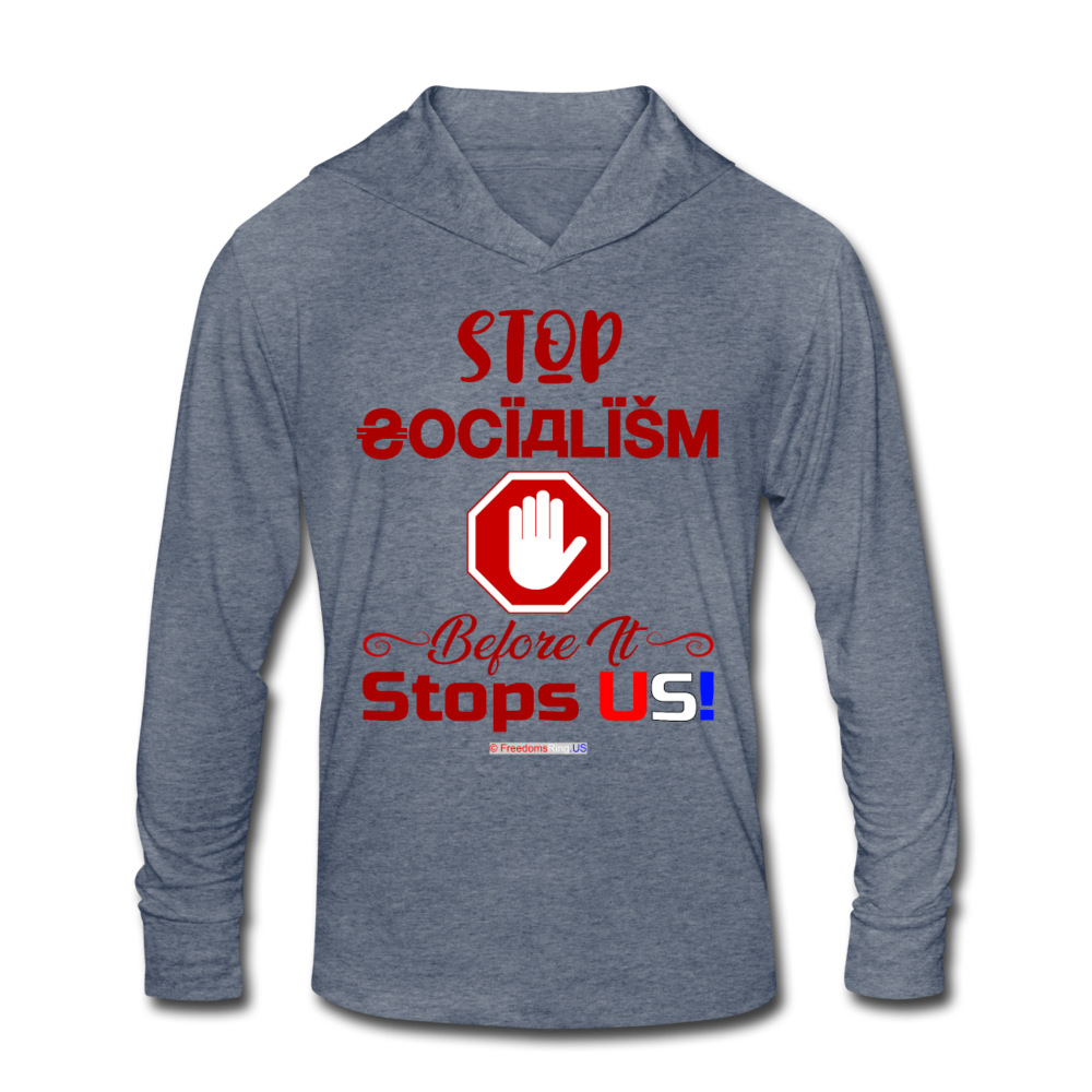 STOP SOCIALISM, BEFORE IT STOPS US! - Unisex Tri-Blend Hoodie Shirt - heather blue