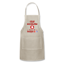 Load image into Gallery viewer, STOP SOCIALISM, BEFORE IT STOPS US! - Adjustable Apron - natural
