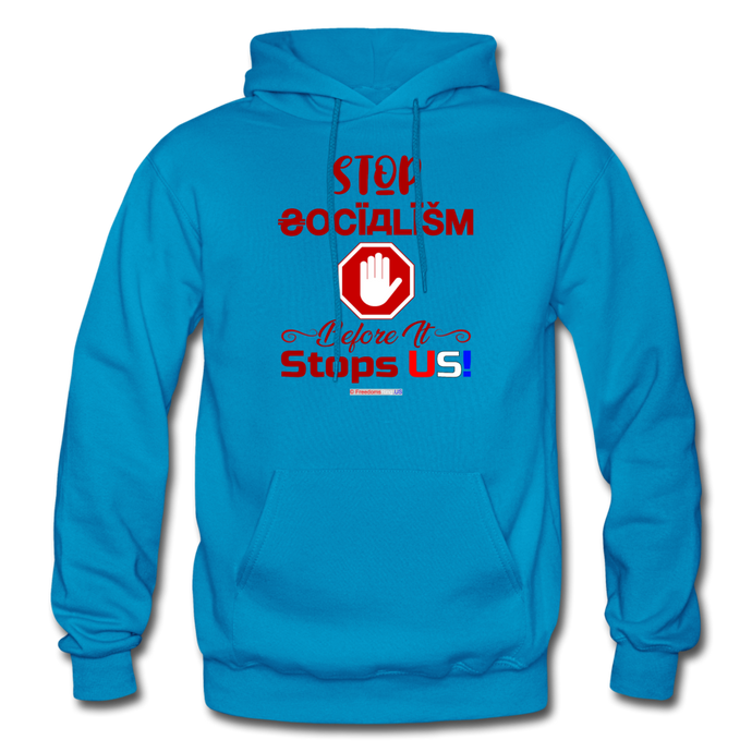 STOP SOCIALISM, BEFORE IT STOPS US! - Gildan Heavy Blend Adult Hoodie - turquoise