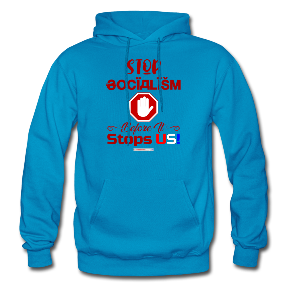 STOP SOCIALISM, BEFORE IT STOPS US! - Gildan Heavy Blend Adult Hoodie - turquoise