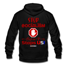 Load image into Gallery viewer, STOP SOCIALISM, BEFORE IT STOPS US! - Unisex Fleece Zip Hoodie - black
