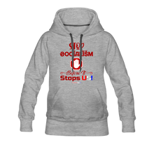 Load image into Gallery viewer, STOP SOCIALISM, BEFORE IT STOPS US! - Women’s Premium Hoodie - heather gray
