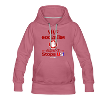 Load image into Gallery viewer, STOP SOCIALISM, BEFORE IT STOPS US! - Women’s Premium Hoodie - mauve
