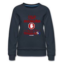 Load image into Gallery viewer, STOP SOCIALISM, BEFORE IT STOPS US! - Women’s Premium Sweatshirt - navy
