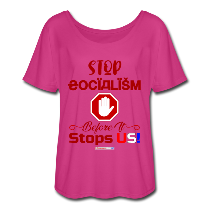 STOP SOCIALISM, BEFORE IT STOPS US! - Women’s Flowy T-Shirt - dark pink