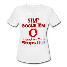 Load image into Gallery viewer, STOP SOCIALISM, BEFORE IT STOPS US! - Women&#39;s Moisture Wicking Performance T-Shirt - white
