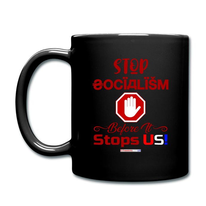 STOP SOCIALISM, BEFORE IT STOPS US! - Full Color Mug - black