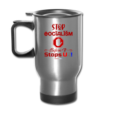 Load image into Gallery viewer, STOP SOCIALISM, BEFORE IT STOPS US! - Travel Mug - silver
