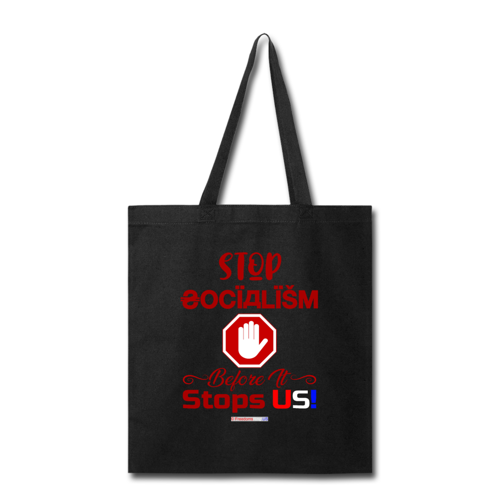 STOP SOCIALISM, BEFORE IT STOPS US! - Tote Bag - black