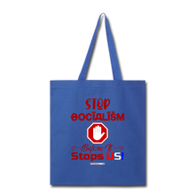 Load image into Gallery viewer, STOP SOCIALISM, BEFORE IT STOPS US! - Tote Bag - royal blue
