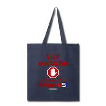 Load image into Gallery viewer, STOP SOCIALISM, BEFORE IT STOPS US! - Tote Bag - navy
