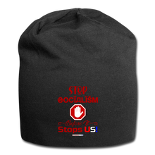 Load image into Gallery viewer, STOP SOCIALISM, BEFORE IT STOPS US! - Jersey Beanie - black
