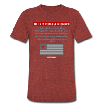 Load image into Gallery viewer, THE LEFT&#39;S PLEDGE OF ALLEGIANCE - Unisex Tri-Blend T-Shirt - heather cranberry
