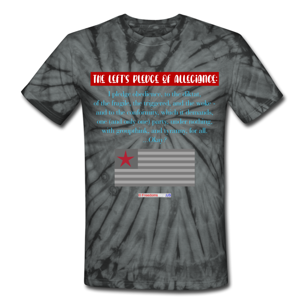 THE LEFT'S PLEDGE OF ALLEGIANCE - Unisex Tie Dye T-Shirt - spider black