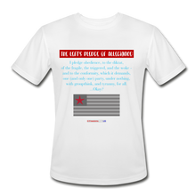 Load image into Gallery viewer, THE LEFT&#39;S PLEDGE OF ALLEGIANCE - Men’s Moisture Wicking Performance T-Shirt - white
