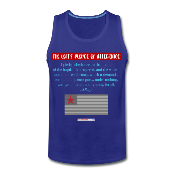 THE LEFT'S PLEDGE OF ALLEGIANCE - Men’s Premium Tank - royal blue