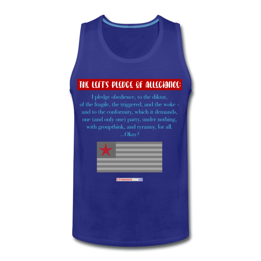 THE LEFT'S PLEDGE OF ALLEGIANCE - Men’s Premium Tank - royal blue