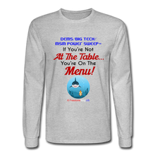 Load image into Gallery viewer, IF YOU&#39;RE NOT AT THE TABLE... - Men&#39;s Long Sleeve T-Shirt - heather gray
