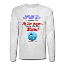 Load image into Gallery viewer, IF YOU&#39;RE NOT AT THE TABLE... - Men&#39;s Long Sleeve T-Shirt - light heather gray
