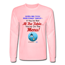 Load image into Gallery viewer, IF YOU&#39;RE NOT AT THE TABLE... - Men&#39;s Long Sleeve T-Shirt - pink
