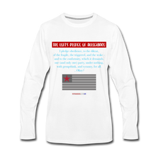 Load image into Gallery viewer, THE LEFT&#39;S PLEDGE OF ALLEGIANCE - Men&#39;s Premium Long Sleeve T-Shirt - white
