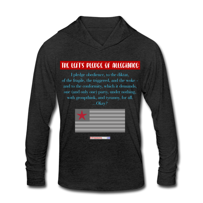 THE LEFT'S PLEDGE OF ALLEGIANCE - Unisex Tri-Blend Hoodie Shirt - heather black