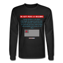 Load image into Gallery viewer, THE LEFT&#39;S PLEDGE OF ALLEGIANCE - Men&#39;s Long Sleeve T-Shirt - black
