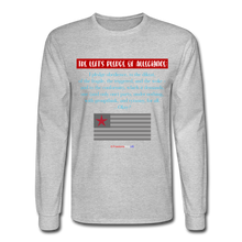 Load image into Gallery viewer, THE LEFT&#39;S PLEDGE OF ALLEGIANCE - Men&#39;s Long Sleeve T-Shirt - heather gray
