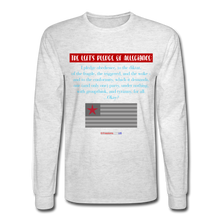 Load image into Gallery viewer, THE LEFT&#39;S PLEDGE OF ALLEGIANCE - Men&#39;s Long Sleeve T-Shirt - light heather gray
