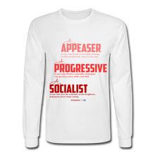 Load image into Gallery viewer, APPEASER, PROGRESSIVE, SOCIALIST - Men&#39;s Long Sleeve T-Shirt - white
