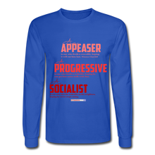 Load image into Gallery viewer, APPEASER, PROGRESSIVE, SOCIALIST - Men&#39;s Long Sleeve T-Shirt - royal blue
