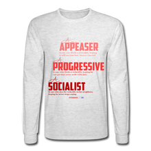 Load image into Gallery viewer, APPEASER, PROGRESSIVE, SOCIALIST - Men&#39;s Long Sleeve T-Shirt - light heather gray
