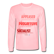 Load image into Gallery viewer, APPEASER, PROGRESSIVE, SOCIALIST - Men&#39;s Long Sleeve T-Shirt - pink
