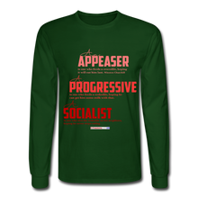 Load image into Gallery viewer, APPEASER, PROGRESSIVE, SOCIALIST - Men&#39;s Long Sleeve T-Shirt - forest green
