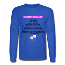 Load image into Gallery viewer, DEMSPEAK TRANSLATED - Men&#39;s Long Sleeve T-Shirt - royal blue
