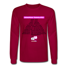 Load image into Gallery viewer, DEMSPEAK TRANSLATED - Men&#39;s Long Sleeve T-Shirt - dark red
