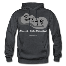 Load image into Gallery viewer, BLESSED BE THE CANCELLED - Gildan Heavy Blend Adult Hoodie - charcoal gray
