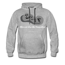 Load image into Gallery viewer, BLESSED ARE THE CANCELLED - Men’s Premium Hoodie - heather gray
