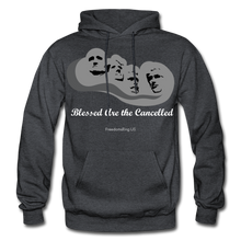 Load image into Gallery viewer, BLESSED ARE THE CANCELLED - Gildan Heavy Blend Adult Hoodie - charcoal gray
